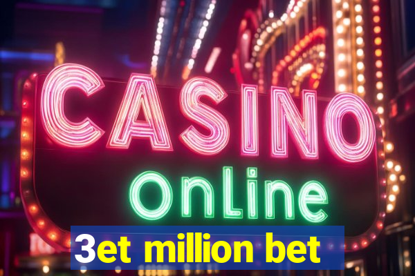 3et million bet